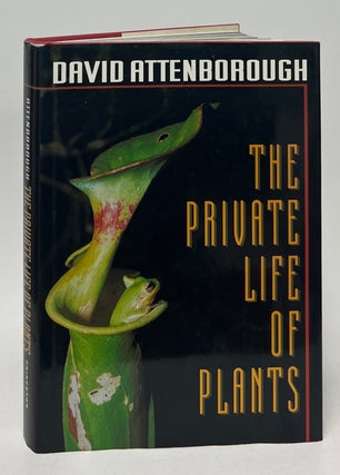 Item #10011 The Private Life of Plants. David Attenborough