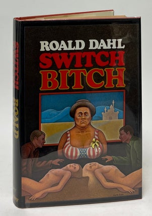 Item #10019 Switch Bitch. Roald Dahl