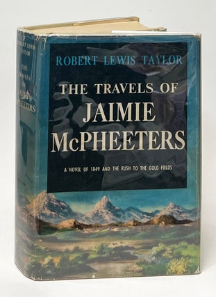 Item #10080 The Travels of Jaimie McPheeters. Robert Lewis Taylor