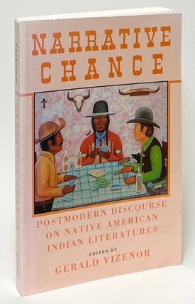 Item #10140 Narrative Chance: Postmodern Discourse on Native American Indian Literatures. Gerald...
