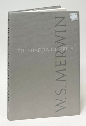 Item #10148 The Shadow of Sirius. W. S. Merwin