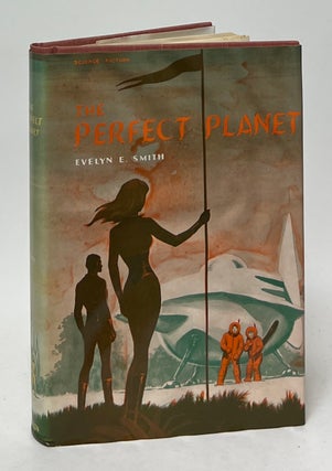 Item #10154 The Perfect Planet. Evelyn E. Smith
