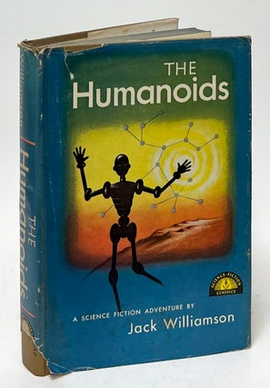 Item #10156 The Humanoids. Jack Williamson