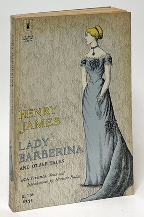 Item #10161 Lady Barberina and Other Tales. Henry James