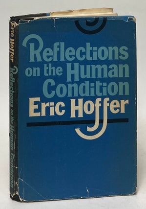 Item #10172 Reflections on the Human Condition. Eric Hoffer