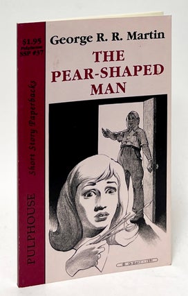 Item #10176 The Pear-Shaped Man. George R. R. Martin