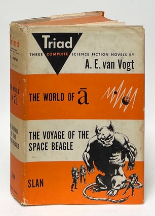 Item #10185 Triad: The World of A, The Voyage of the Space Beagle, Slan. A. E. van Vogt