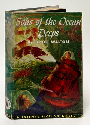 Item #10211 Sons of the Ocean Deeps. Bryce Walton