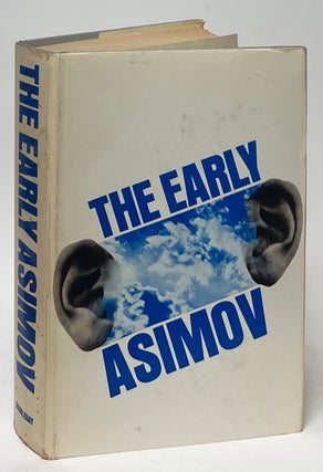 Item #10234 The Early Asimov. Isaac Asimov