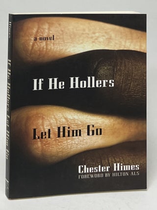 Item #10609 If He Hollers Let Him Go. Chester Himes