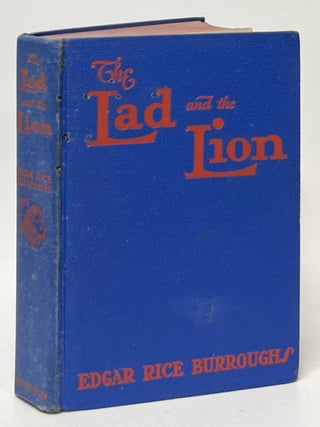 Item #10729 The Lad and the Lion. Edgar Rice Burroughs
