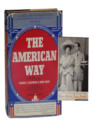 Item #1125 The American Way. George S. Kaufman, Moss Hart