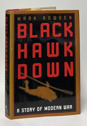 Item #12002 Black Hawk Down. Mark Bowden