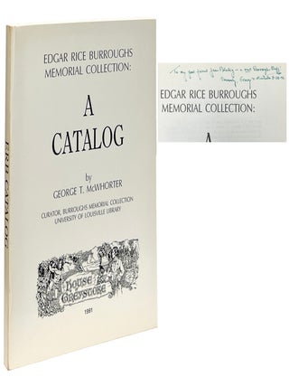 Item #12416 Edgar Rice Burroughs Memorial Collection: A Catalog. George T. McWhorter