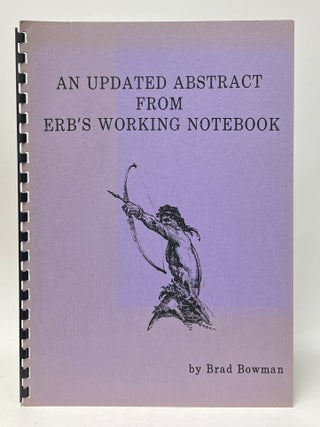 Item #12503 An Updated Abstract from ERB's Working Notebook. Brad Bowman