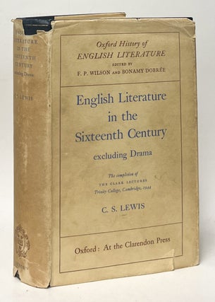 Item #12527 English Literature in the Sixteenth Century Excluding Drama. C. S Lewis