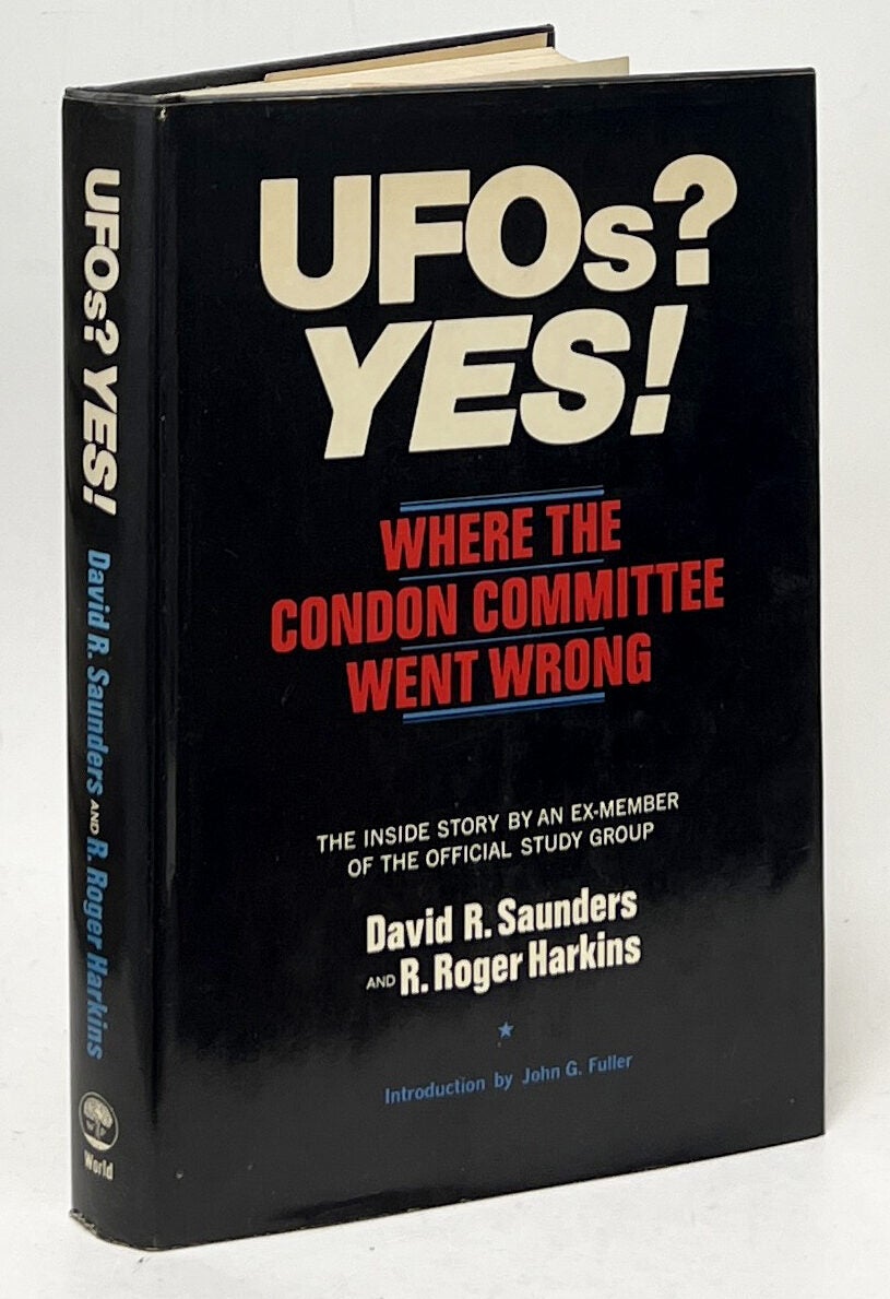 David R Saunders UFOs? Yes! Where the Condon Committee Went Wrong | David R. Saunders, R ...