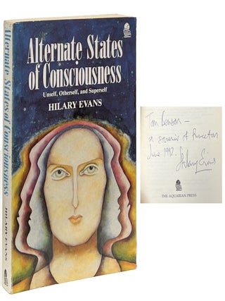 Item #13176 Alternate States of Consciousness; Unself, Otherself, and Superself. Hilary Evans