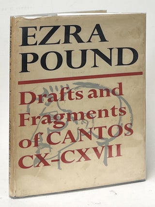 Item #13197 Drafts and Fragments of Cantos CX-CXVII. Ezra Pound
