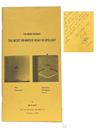 Item #13448 The Meier Incident; The Most Infamous Hoax in Ufology. Kal K. Korff, William L....