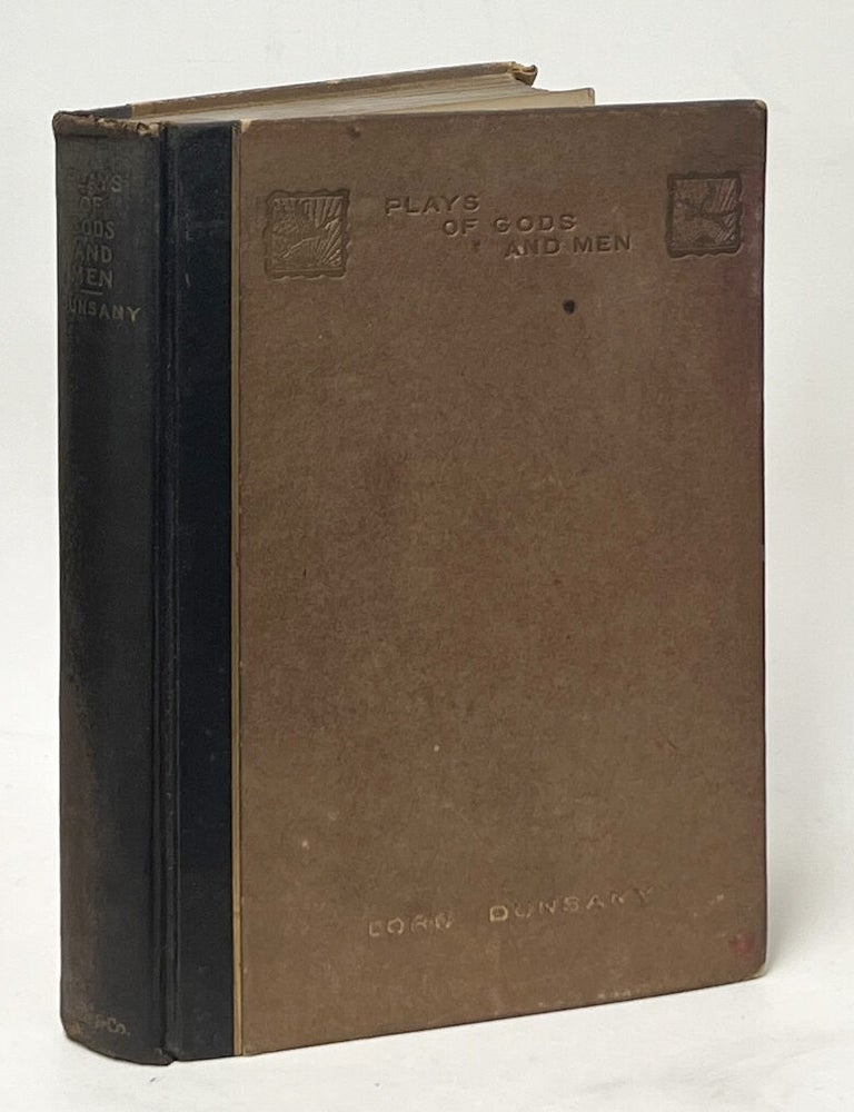 Item #13940 Plays of Gods and Men. Lord Dunsany.
