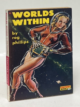 Item #14039 Worlds Within. Rog Phillips