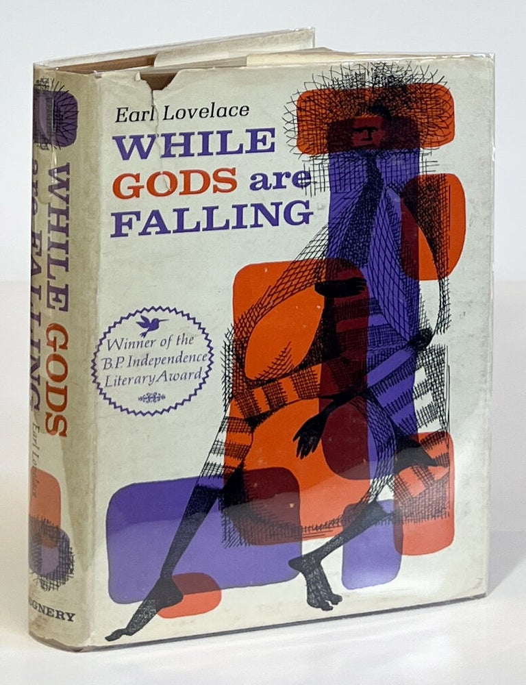 While Gods Are Falling. Earl Lovelace.