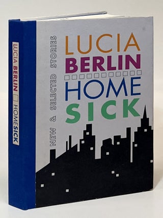 Item #14291 Homesick; New and Selected Stories. Lucia Berlin