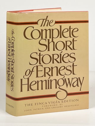 Item #14485 The Complete Short Stories of Ernest Hemingway: The Finca Vigia Edition. Ernest...