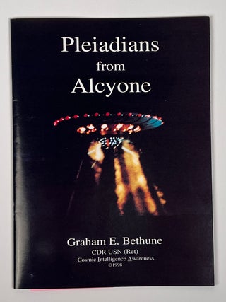 Item #14648 A Research Report on Alcyone Craft from the Pleiades. Graham E. Bethune