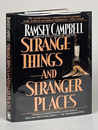 Item #15427 Strange Things and Stranger Places. Ramsey Campbell