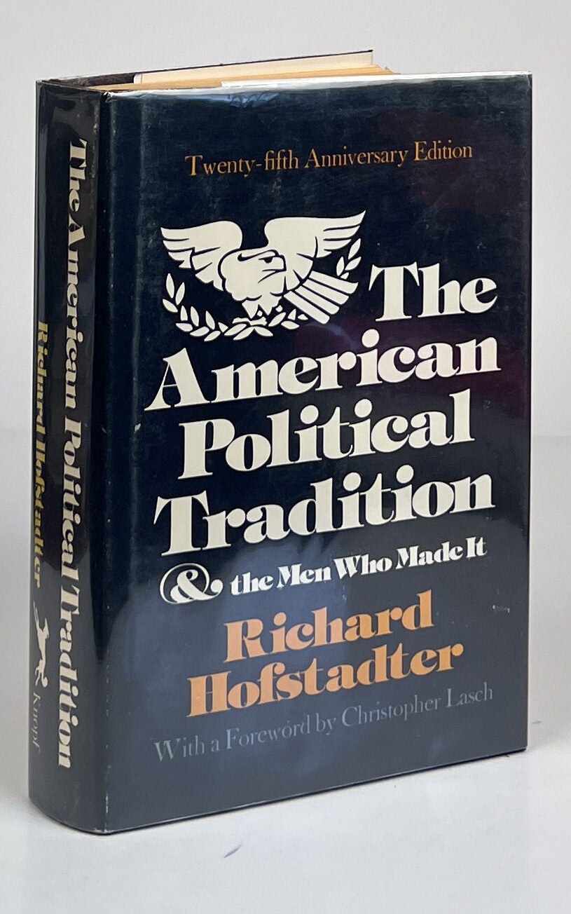 The American Political Tradition and the Men Who Made It | Richard