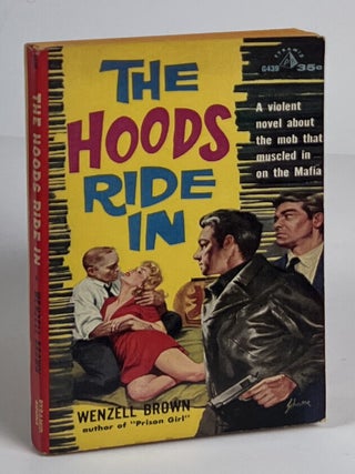 Item #15854 The Hoods Ride In. Wenzell Brown