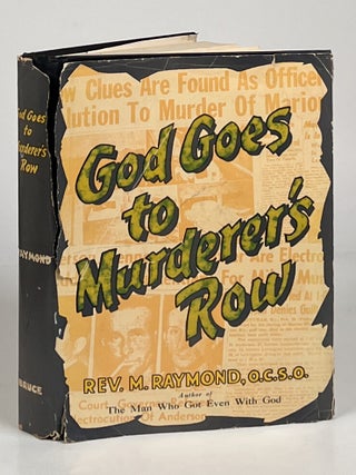 Item #15955 God Goes to Murderer's Row. Rev. M. Raymond