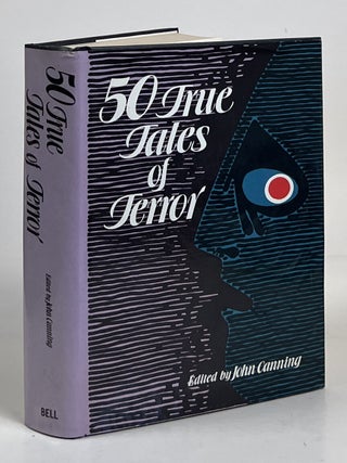 Item #16109 50 True Tales of Terror. John Canning