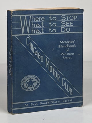 Item #16148 Chicago Motor Club Motorists' Handbook of Western States. Chicago Motor Club