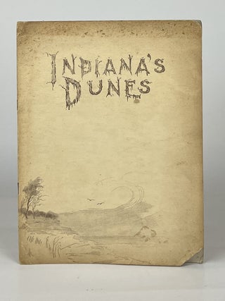 Item #16250 Indiana's Unrivaled Sand-Dunes. Orpheus Moyer Schantz