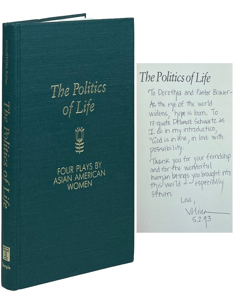 Item #16292 The Politics of Life; Four Plays by Asian American Women. Velina Houston, Hasu.