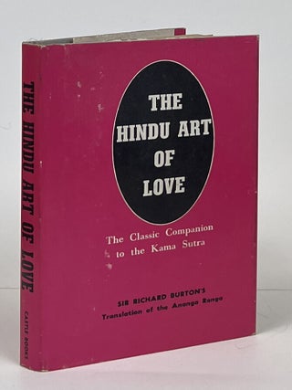 Item #16378 The Hindu Art of Love; The Classic Companion to the Kama Sutra. Sir Richard Burton
