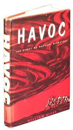 Item #1672 Havoc: The Story of Natural Disasters. William Bixby