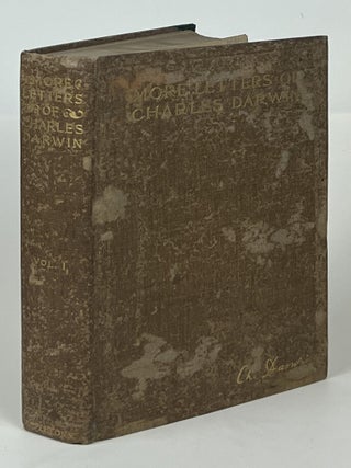 Item #16794 More Letters of Charles Darwin Volume One; A Record of His Work in a Series of...