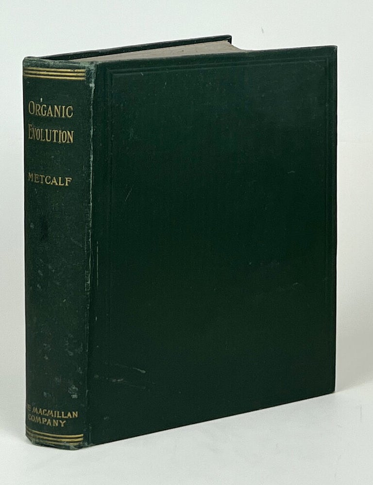 Item #16799 An Outline of the Theory of Organic Evolution; With a Description of Some of the Phenomena Which It Explains. Maynard M. Metcalf.