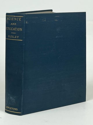 Item #16845 Science and Education; Essays. Thomas H. Huxley