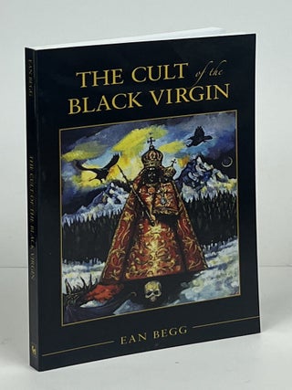 Item #16889 The Cult of the Black Virgin. Ean Begg