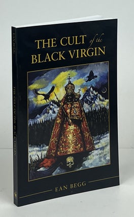 Item #16889 The Cult of the Black Virgin. Ean Begg