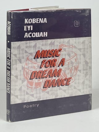 Item #16910 Music for a Dream Dance. Kobena Eyi Acquah