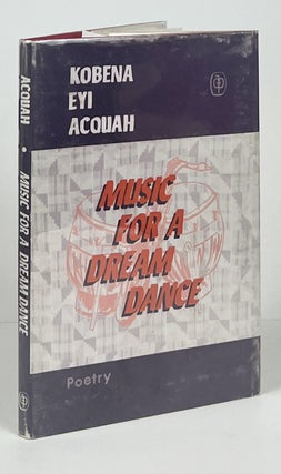 Item #16910 Music for a Dream Dance. Kobena Eyi Acquah