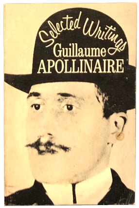 Item #1758 Selected Writings. Guillaume Apollinaire