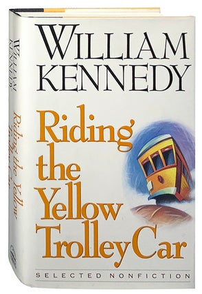 Item #2528 Riding the Yellow Trolley Car. William Kennedy