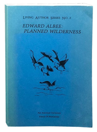 Item #3324 Edward Albee: Planned Wilderness; Interview, Essays, and Bibliography. Patricia De la...